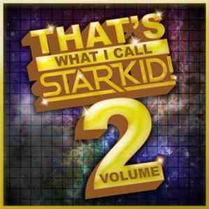Various StarKids - That's What I Call StarKid! Volume 2