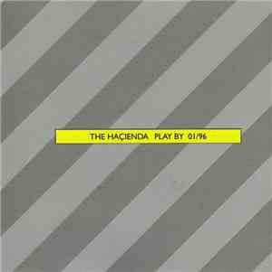 Various - The Haçienda - Play By 01/96