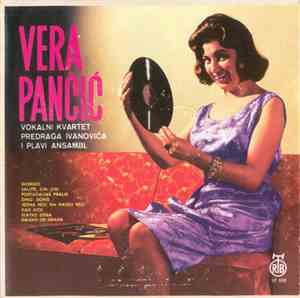 Vera Pančić, Vokalni Kvartet Predraga Ivanovića I Plavi Ansambl - Vera Panč ...