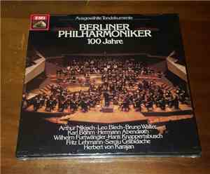 Berliner Philharmoniker - Ausgewählte Tondokumente - 100 Jahre Berliner Phi ...