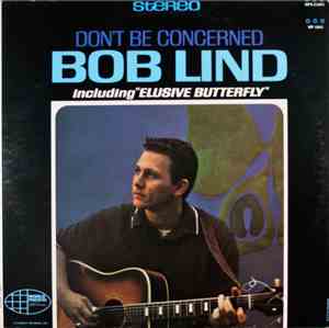 Bob Lind - Don't Be Concerned