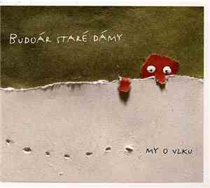 Budoár Staré Dámy - My O Vlku