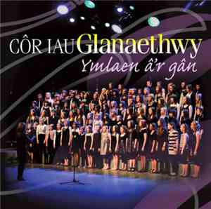 Côr Iau Glanaethwy - Ymlaen â'r Gân