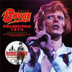 David Bowie - Philadelphia 1974: The Soul/Philly Dogs Tour