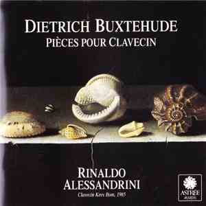Dieterich Buxtehude / Rinaldo Alessandrini - Pièces Pour Clavecin