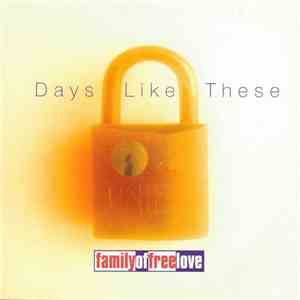 Family Of Free Love - Days Like These