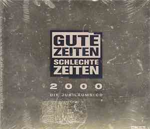 Gute Zeiten Schlechte Zeiten 2000 - die Jubiläums-Cd