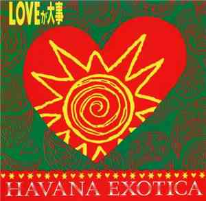 Havana Exotica - Loveが大事