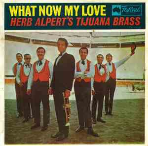 Herb Alpert's Tijuana Brass - What Now My Love