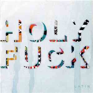 Holy Fuck - Latin