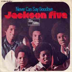 Jackson Five - Never Can Say Goodbye