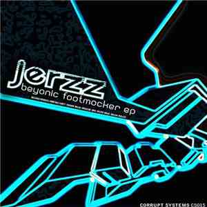 Jerzz - Beyonic Footmocker EP