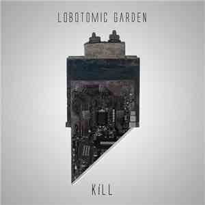 Lobotomic Garden - Kill