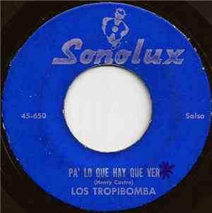 Los Tropibomba - Pa' Lo Que Hay Que Ver / Asi Empezaron