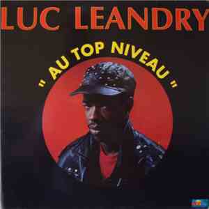 Luc Léandry - Au Top Niveau