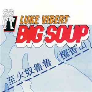 Luke Vibert - Big Soup