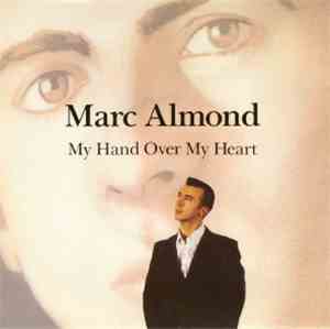 Marc Almond - My Hand Over My Heart