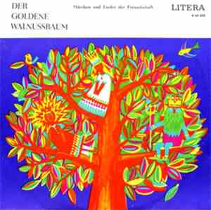 Marta Rafael - Der Goldene Walnussbaum / Märchen Und Lieder Der Freundschaf ...