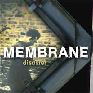 Membrane - Disaster
