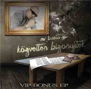 Mr. Busta - Közvetlen Bizonyíték (VIP Bonus EP)