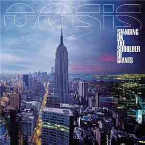 Oasis  - Standing On The Shoulder Of Giants
