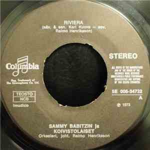 Sammy Babitzin Ja Koivistolaiset / Sammy Babitzin - Riviera / Pois Mene Rak ...