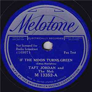 Taft Jordan And The Mob - If The Moon Turns Green / Night Wind