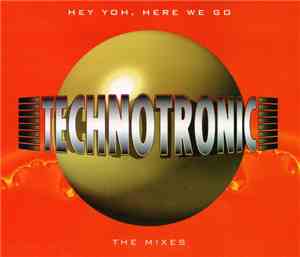Technotronic - Hey Yoh, Here We Go (The Mixes)