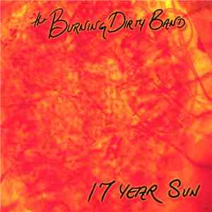 The Burning Dirty Band - 17 Year Sun