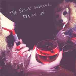 The Spook School - Dress Up