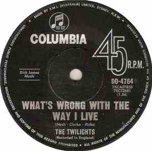 The Twilights  - What's Wrong With The Way I Live