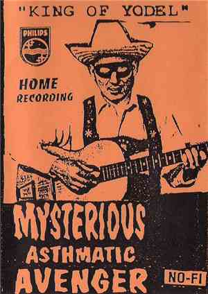 Thee Mysterious Asthmatic Avenger - King Of Yodel