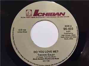 Theodis Ealey - Do You Love Me? / Bluesman Lover