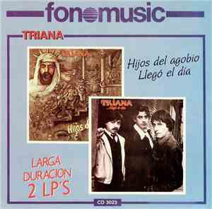 Triana - Hijos Del Agobio / LLegó El Día
