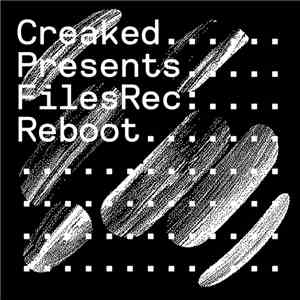 Various - Creaked Presents Files Rec: Reboot