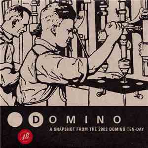 Various - Domino 02 - A Snapshot From The 2002 Domino Ten-Day