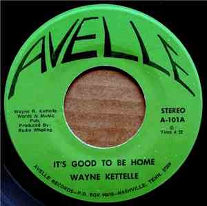 Wayne Kettelle - It's Good To Be Home / !Que Bueno Estar En Casa!