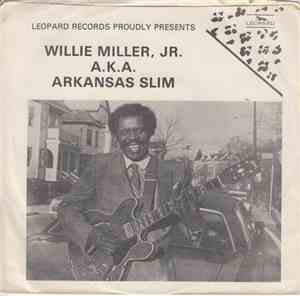 Willie Miller, Jr.  A.K.A. Arkansas Slim - Nine Pounds Of Steel