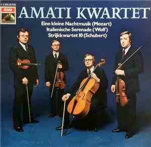 Amati Kwartet - Eine Kleine Nachtmusik / Italienische Serenade / Strijkkwar ...