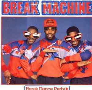 Break Machine - Break Dance Party
