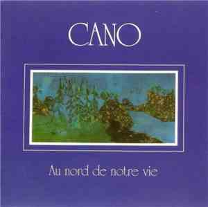 Cano - Au Nord De Notre Vie