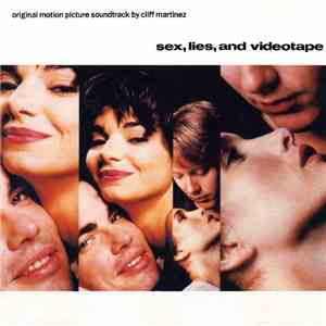 Cliff Martinez - Sex, Lies, And Videotape (Original Motion Picture Soundtra ...