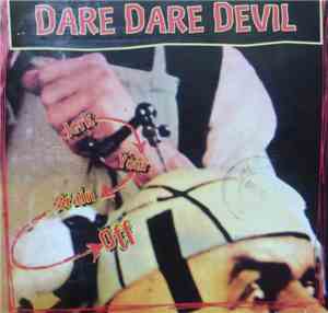 Dare Dare Devil - Jerk Your Brain Off