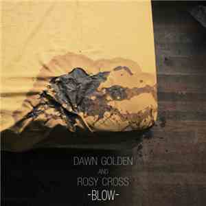 Dawn Golden And Rosy Cross - Blow