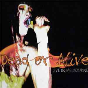 Dead Or Alive - Live In Melbourne