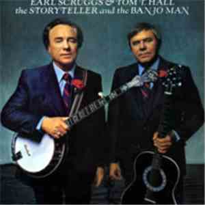 Earl Scruggs & Tom T. Hall - The Storyteller And The Banjoman