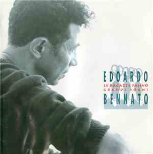 Edoardo Bennato - Le Ragazze Fanno Grandi Sogni