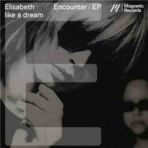 Elisabeth Like A Dream - Encounter EP