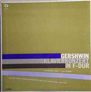 Gershwin / Concert Hall Symphonie Orchester / Sondra Bianca / Walter Goehr  ...
