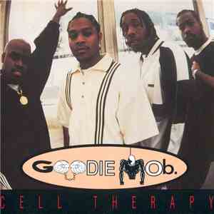 Goodie Mob - Cell Therapy